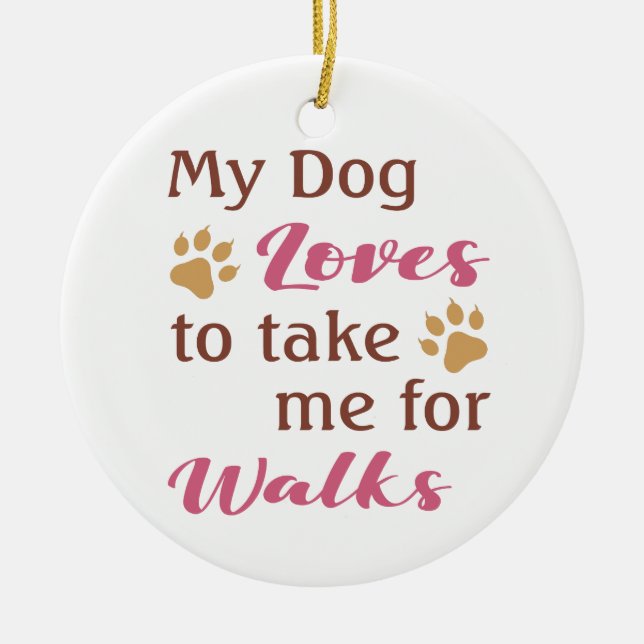 Funny Dog Lover's Ceramic Ornament (Front)