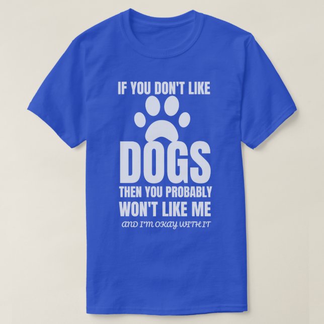 Funny Dog Lovers Gift 1 T-Shirt (Design Front)