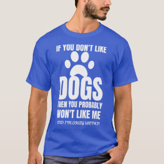 Funny Dog Lovers Gift 1 T-Shirt