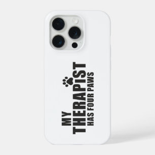 Funny Dog Mom Dad Gift! My Therapist Has Four Paws iPhone 15 Pro Case