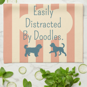 Funny Dog Mom: Easily Distracted by Doodles Tea Towel