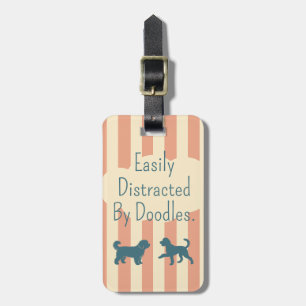 Funny Dog Mum Easily Distracted By Doodles Luggage Tag