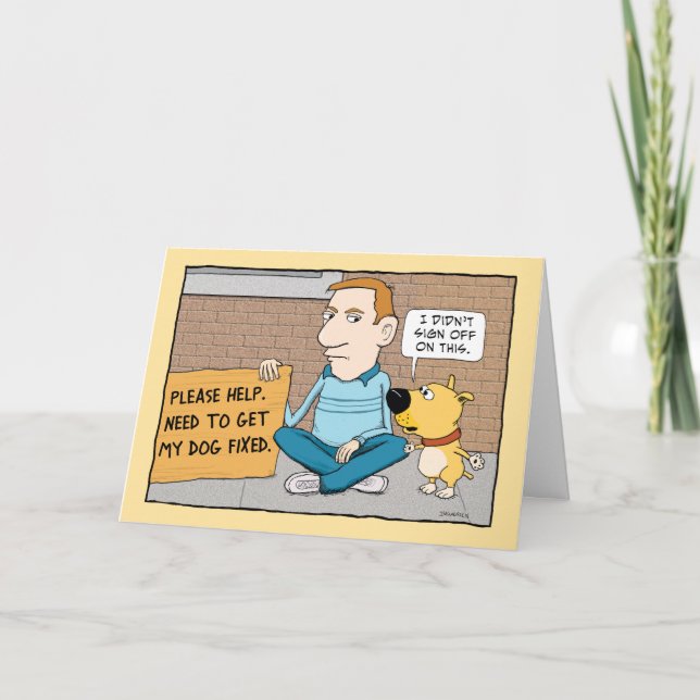 Funny Dog Needs To Be Fixed Birthday Card (Front)