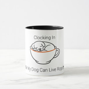 Funny Dog Owner Clocking In Coffee Mug - Custom Te