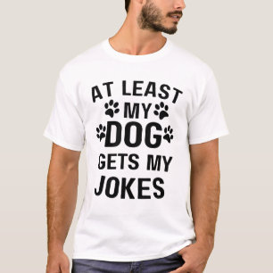 Funny Dog Owner Joke Dogs Puppies Walkers Dad Mum T-Shirt
