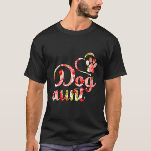 Funny Dog Owner Shirt, Dog Aunt Fur Life T-Shirt
