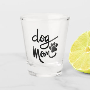Funny Dog Paw Dog Mum Shot Glass