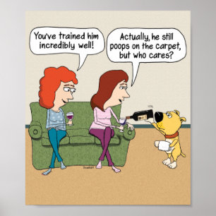 Funny Dog Pouring Wine When Not Pooping Poster
