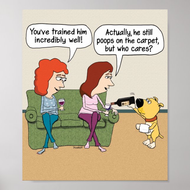 Funny Dog Pouring Wine When Not Pooping Poster (Front)