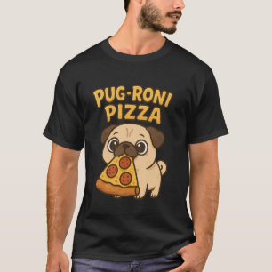 Funny Dog Pug Lover Pizza Pun Pug-Roni Pepperoni P T-Shirt