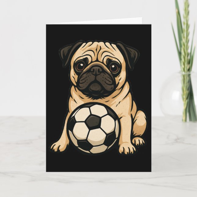 Funny Dog Pug With A Soccer Ll  Card (Front)