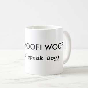 Funny Dog Quote Coffee Mug
