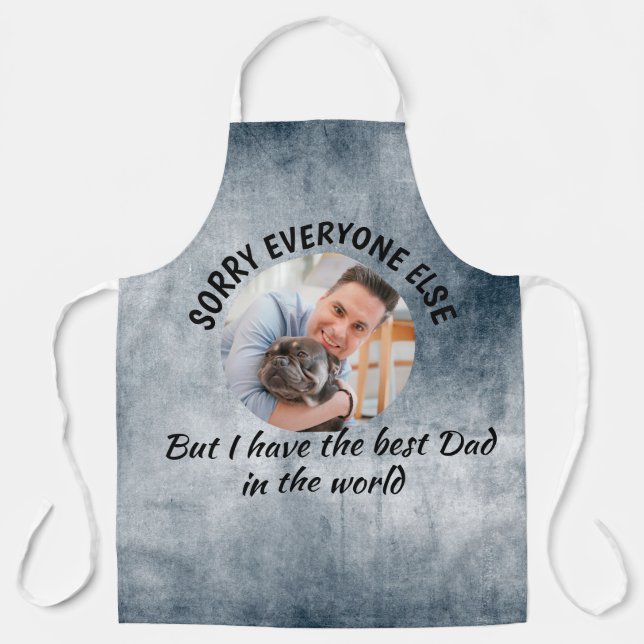 Funny dog Quote Fathers Day Custom Photo Grunge Apron (Front)