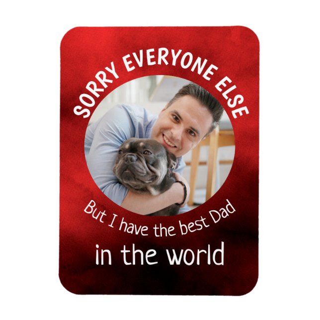 Funny dog Quote Fathers Day Custom Photo Red Magnet (Vertical)
