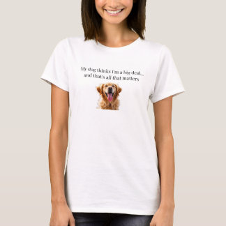 Funny Dog Quote Mug & T-Shirt