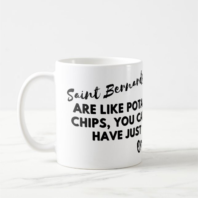 Funny Dog Quote: Saint Bernards and Potato Chips  Coffee Mug (Left)