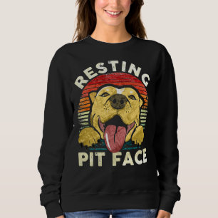 Funny Dog Resting Pit Face Joke Quote Vintage Pitb Sweatshirt