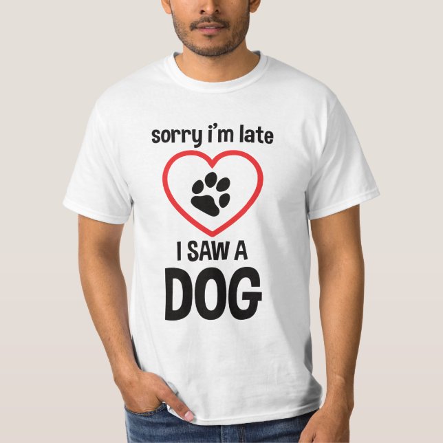 funny dog saying T-Shirt (Front)