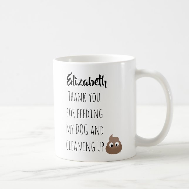 Funny Dog Sitter Thank You for Pet Sitting POOP Coffee Mug (Right)