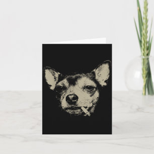 Funny Dog Smoking Cigarette Chihuahua Meme Card