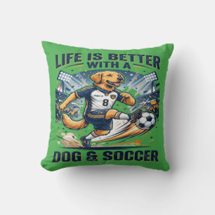 Funny Dog Soccer - Life Is Better With a Dog Cushion