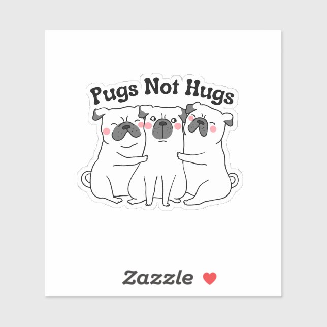 Funny Dog Sticker Pugs Not Hugs (Sheet)