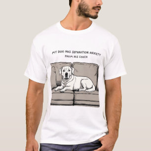 Funny Dog T-Shirt – Separation Anxiety From Couch 