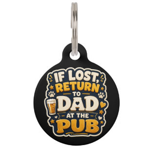 Funny Dog Tag – If Lost Return To Dad At The Pub