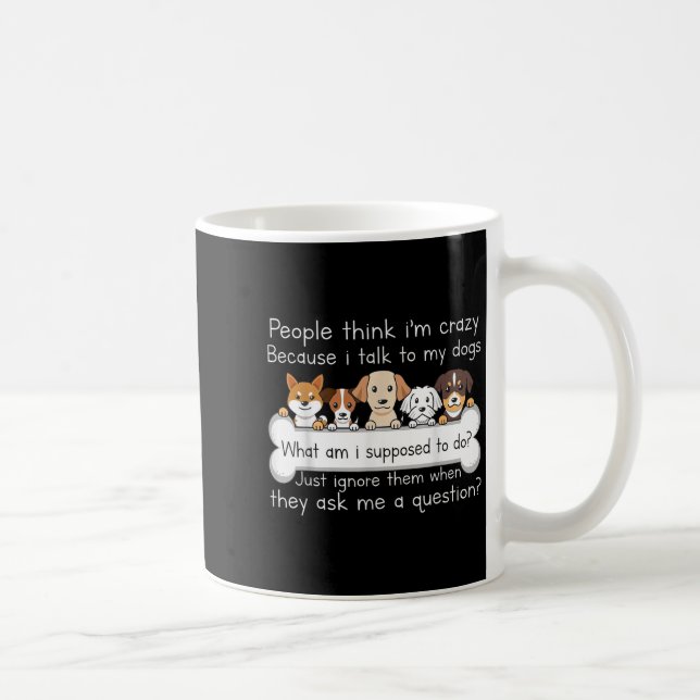 Funny Dog Talking Quote Pet Lover Humour Tee  Coffee Mug (Right)