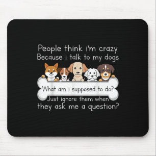 Funny Dog Talking Quote Pet Lover Humour Tee Mouse Pad