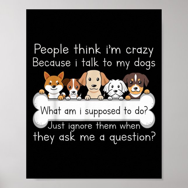 Funny Dog Talking Quote Pet Lover Humour Tee  Poster (Front)