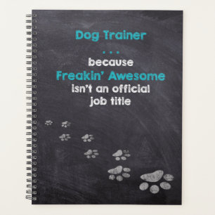 Funny Dog Trainer Freakin’ Awesome Miracle Worker Planner