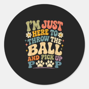 Funny dog walker throw ball pick up poop pet classic round sticker