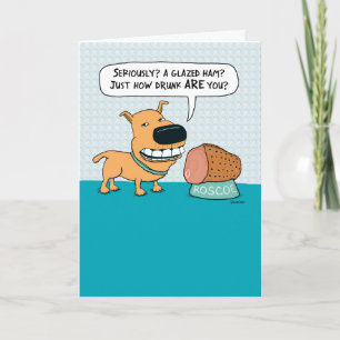 Funny Dog With Glazed Ham Birthday Card
