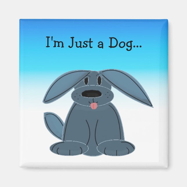 Funny Dog with Saying Magnet (Front)