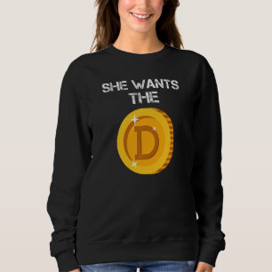 Funny Doge Coin Meme Dirty Joke Hodl Doge She Want Sweatshirt