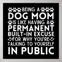Funny Dogmom Saying Being A Dog Mum Is Like