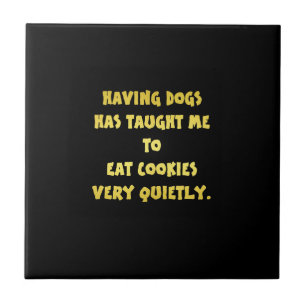 Funny Dogs and Cookies Joke Ceramic Tile