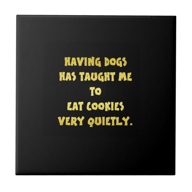 Funny Dogs and Cookies Joke Ceramic Tile (Front)