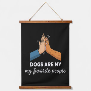 Funny "Dogs Are My Favourite People" Quote Dog Hanging Tapestry