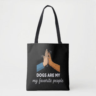 Funny "Dogs Are My Favourite People" Quote Dog Tote Bag
