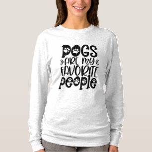 Funny Dogs Are My Favourite People T-Shirt