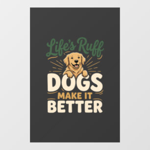 Funny Dogs Make It Better