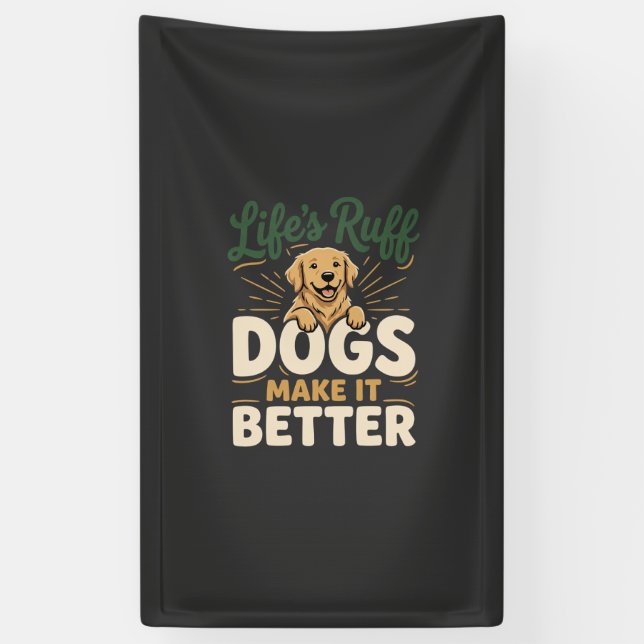 Funny Dogs Make It Better Banner (Vertical)