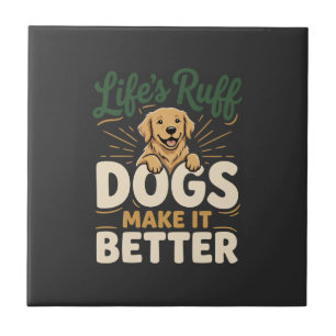 Funny Dogs Make It Better Ceramic Tile