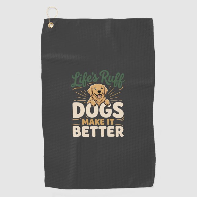 Funny Dogs Make It Better Golf Towel (Front)