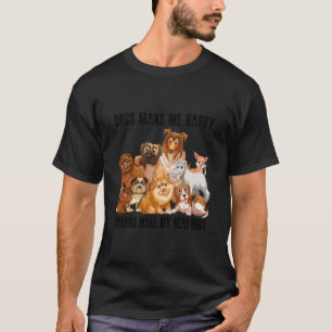 Funny Dogs Make Me Happy Humans Make My Head Hurt T-Shirt