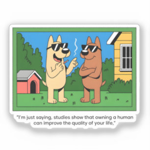 Funny Dogs Owning Human Cartoon Quote