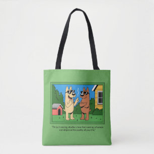 Funny Dogs Owning Human Cartoon Quote Tote Bag