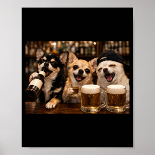 Funny Dogs Party Drinking Beer Friends Chihuahua Poster